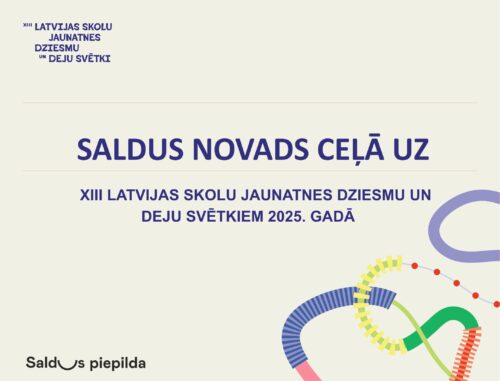 Saldus novads gatavojas XIII Latvijas Skolu jaunatnes dziesmu un deju svētkiem